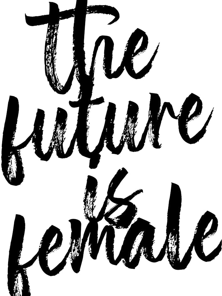 The Future Is Female Bold Script