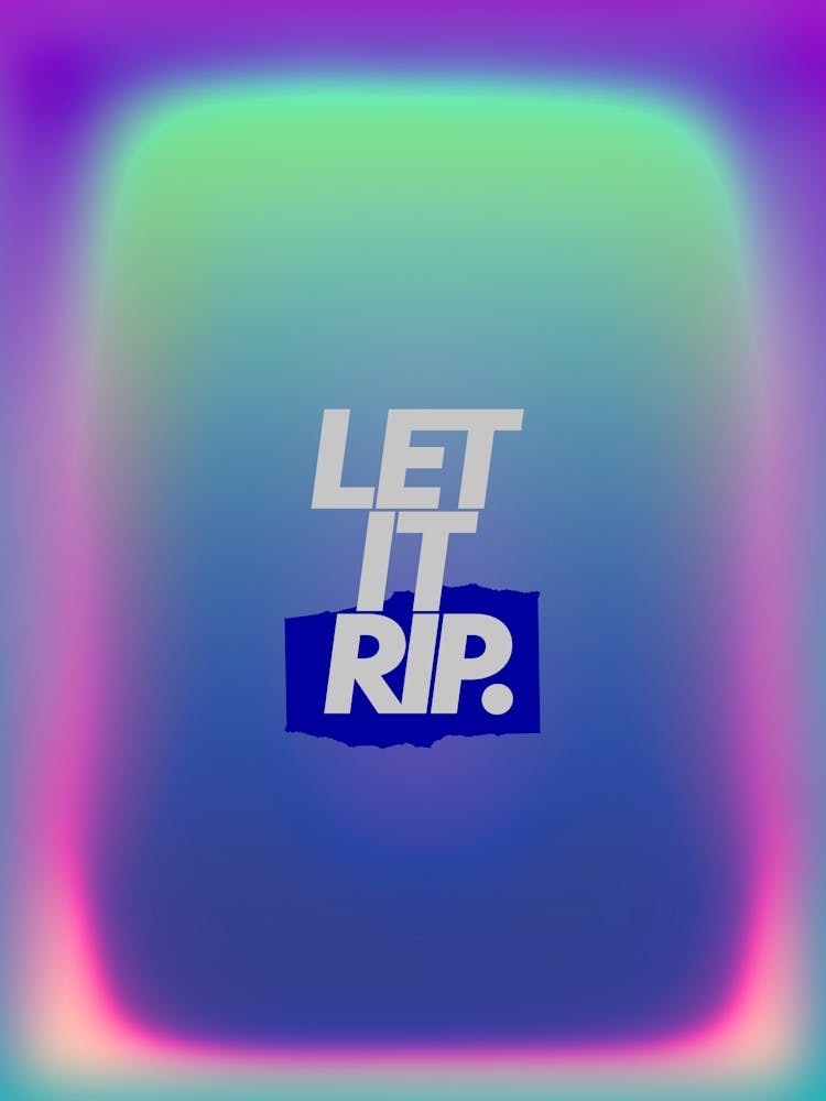 Let It Rip