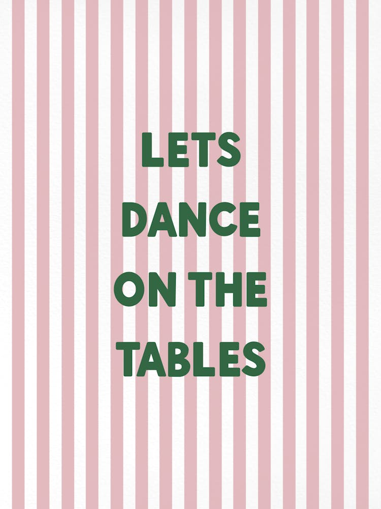 Lets Dance On The Tables in White And Pink Stripe