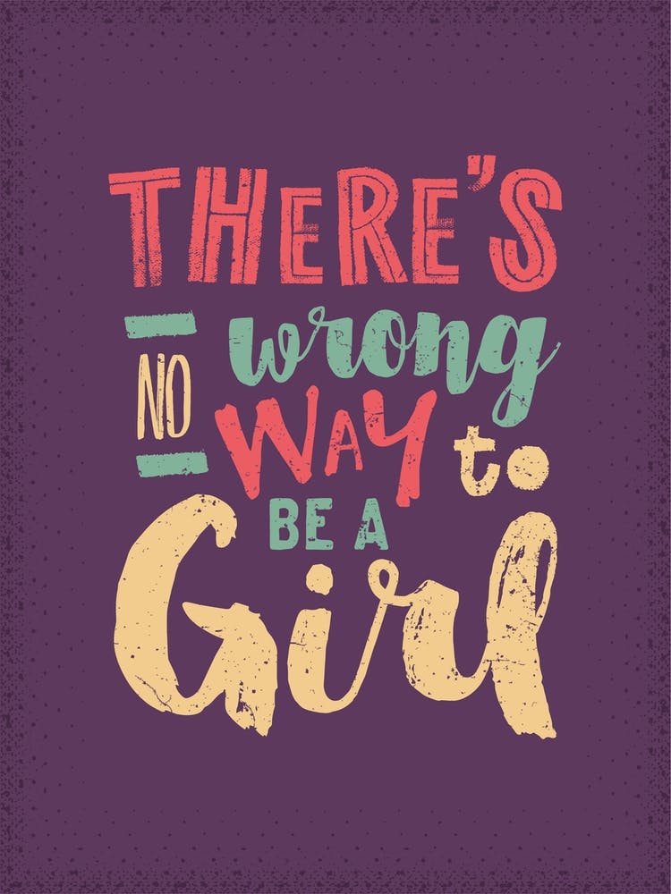 No Wrong Way To Be A Girl