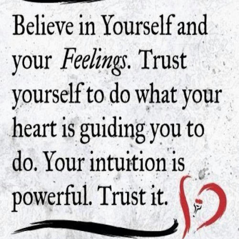 Believe In Yourself And Your Feelings Quote