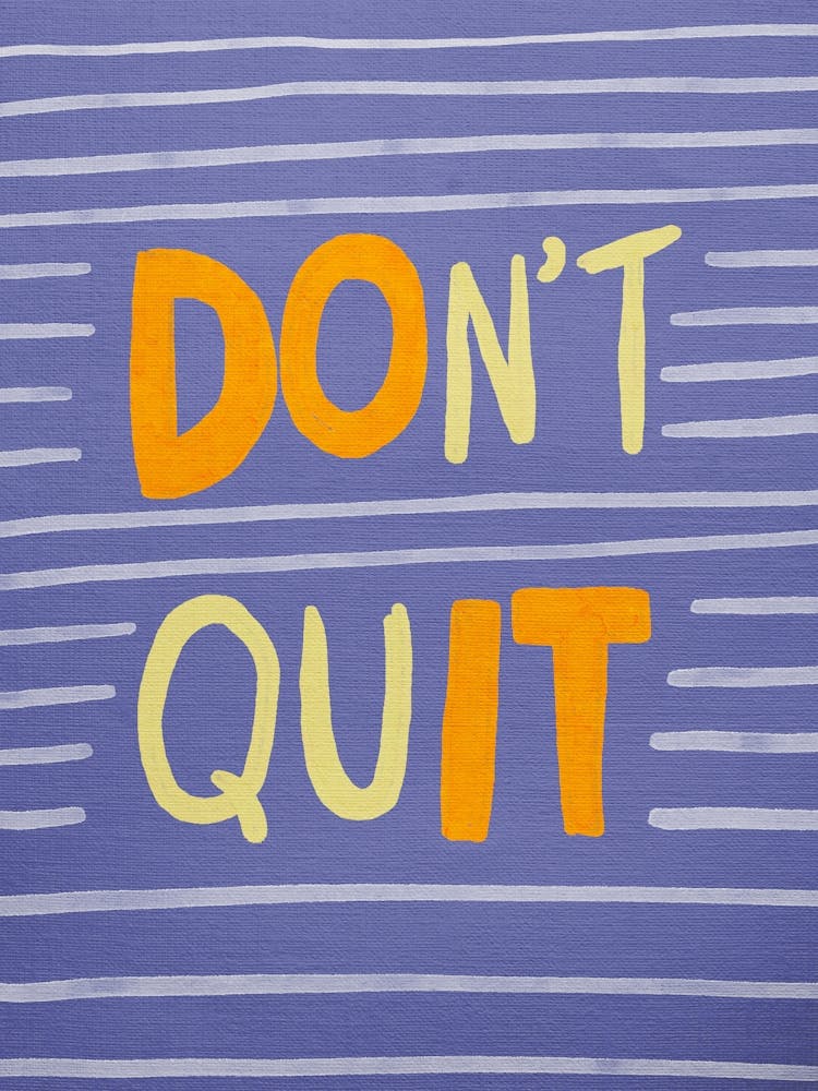 Don'T Quit 2