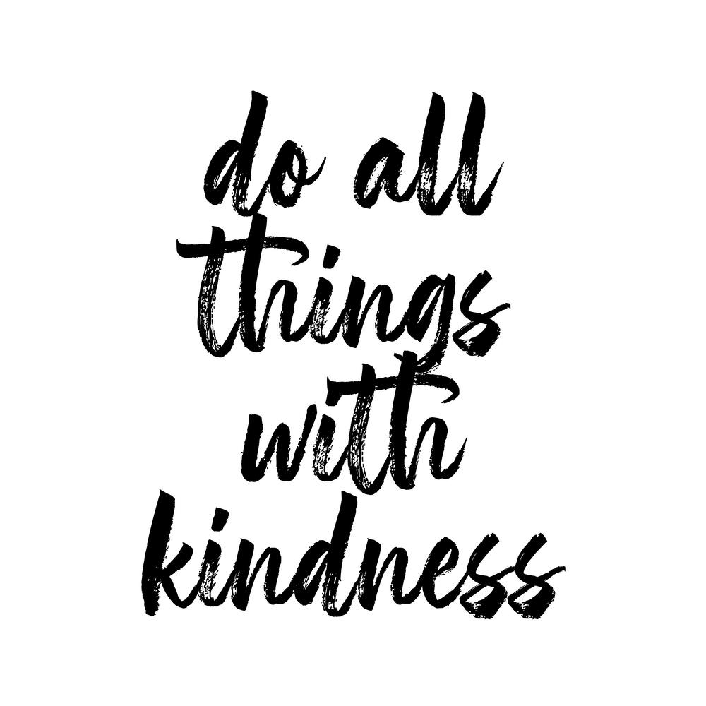 Do All Things With Kindness Square