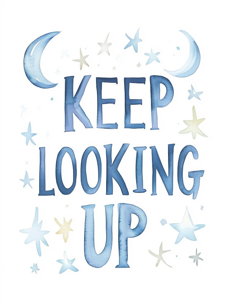 Keep Looking Up