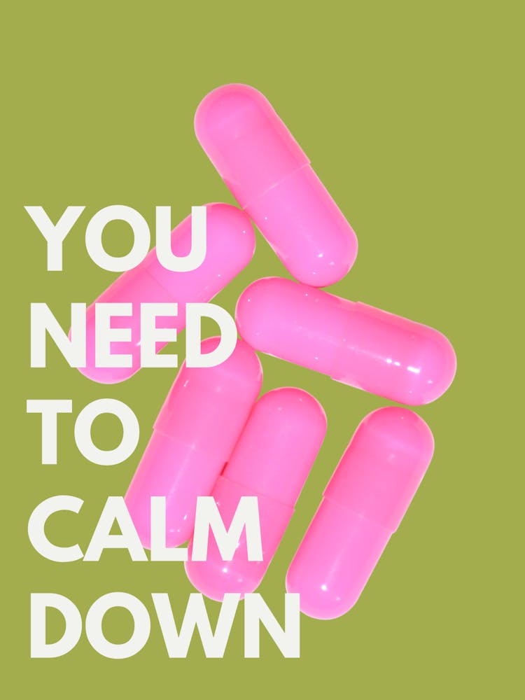 You Need To Calm Down