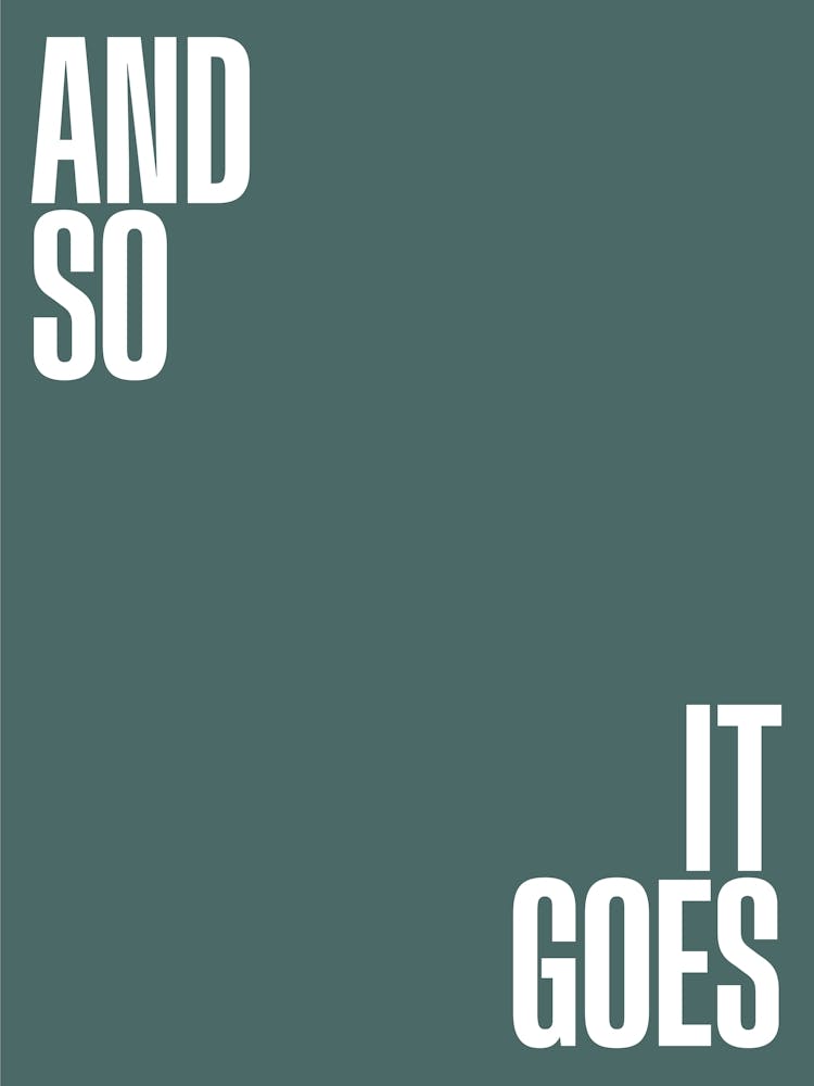And So It Goes