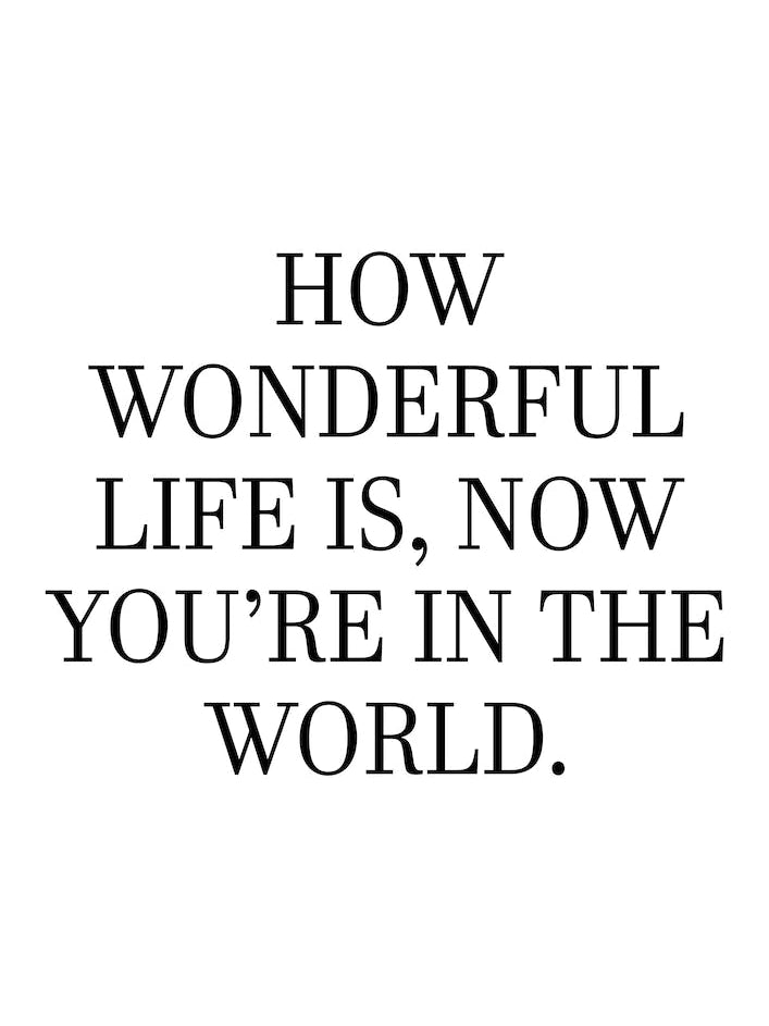 How Wonderful Life Is