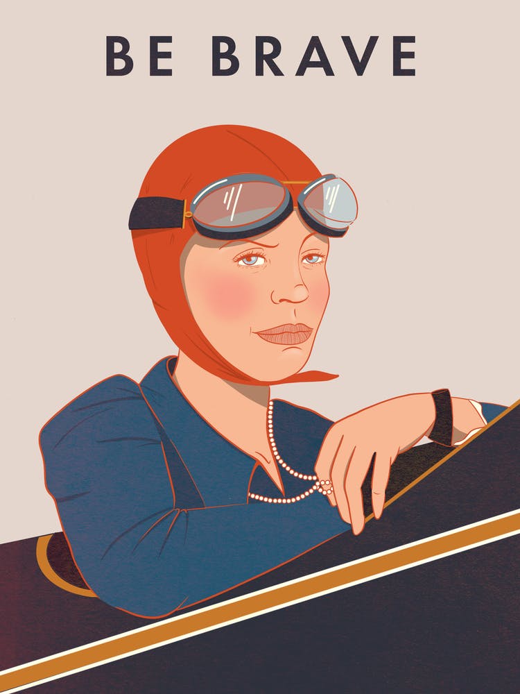 Be Brave - Amelia Earhart