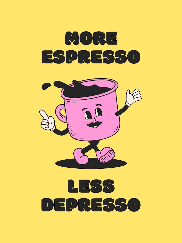 More Espresso Less Depresso - Yellow Coffee
