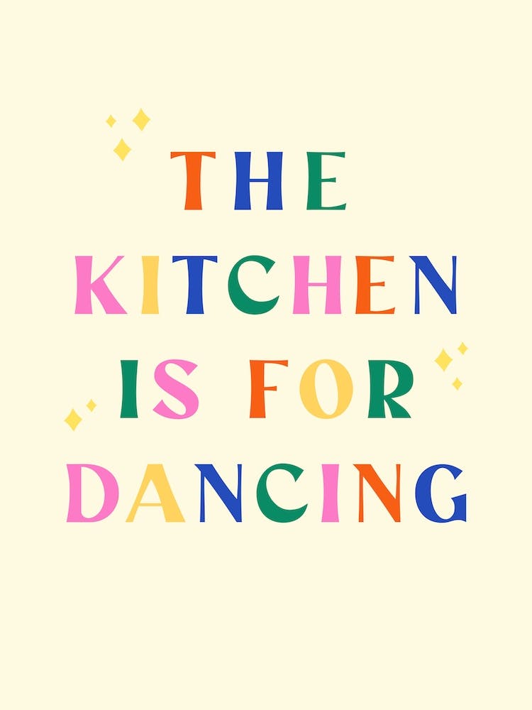 The Kitchen Is For Dancing