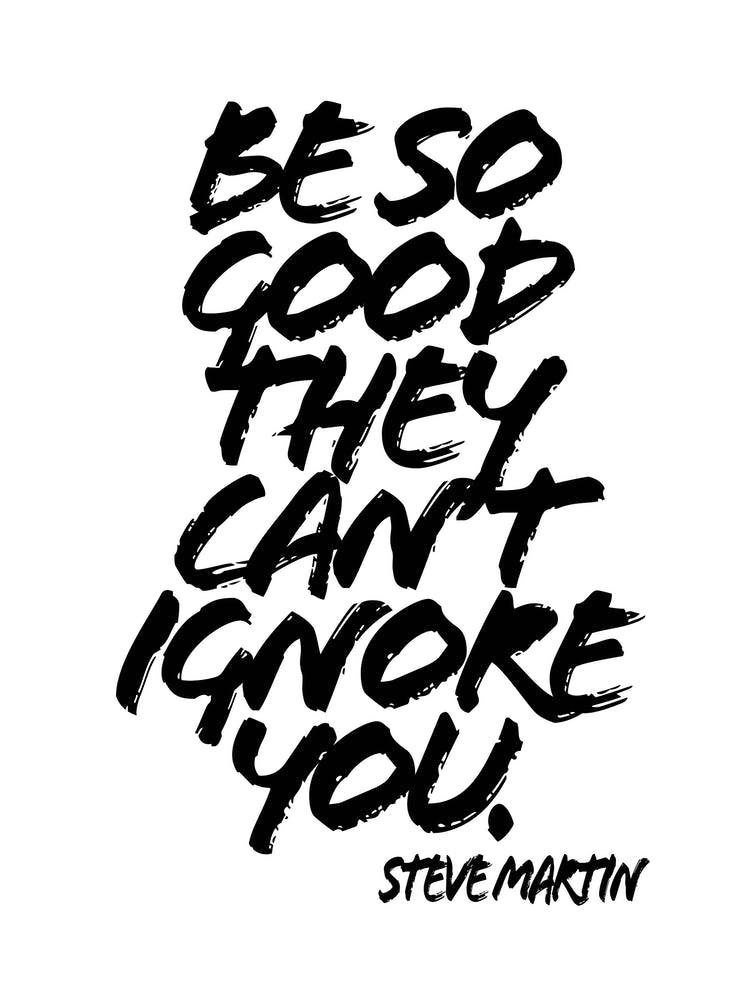 Be So Good They Cant Ignore You