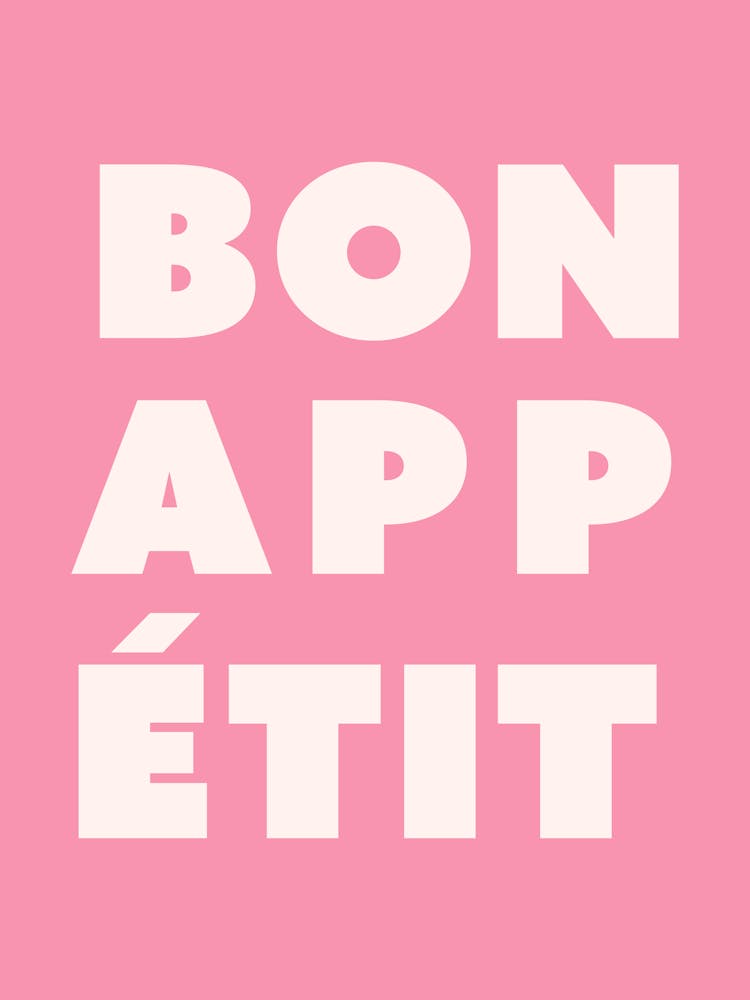 Bon Appetit (Pink tone), food, love, saying, phrases, groovy, funky, minimal, modern, aesthetic, kitchen decor, vibes, mood, typography, text, type
