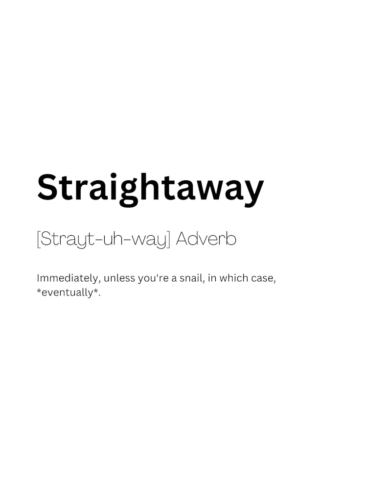 Straightaway Definition Meaning
