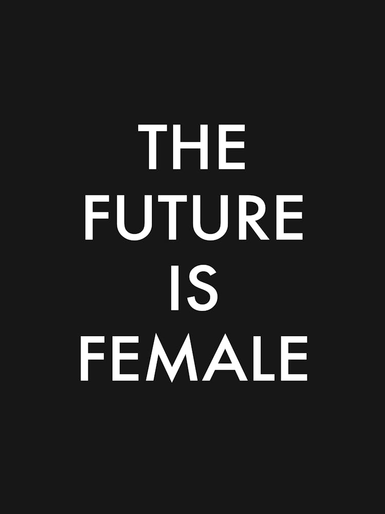 The Future Is Female in Black
