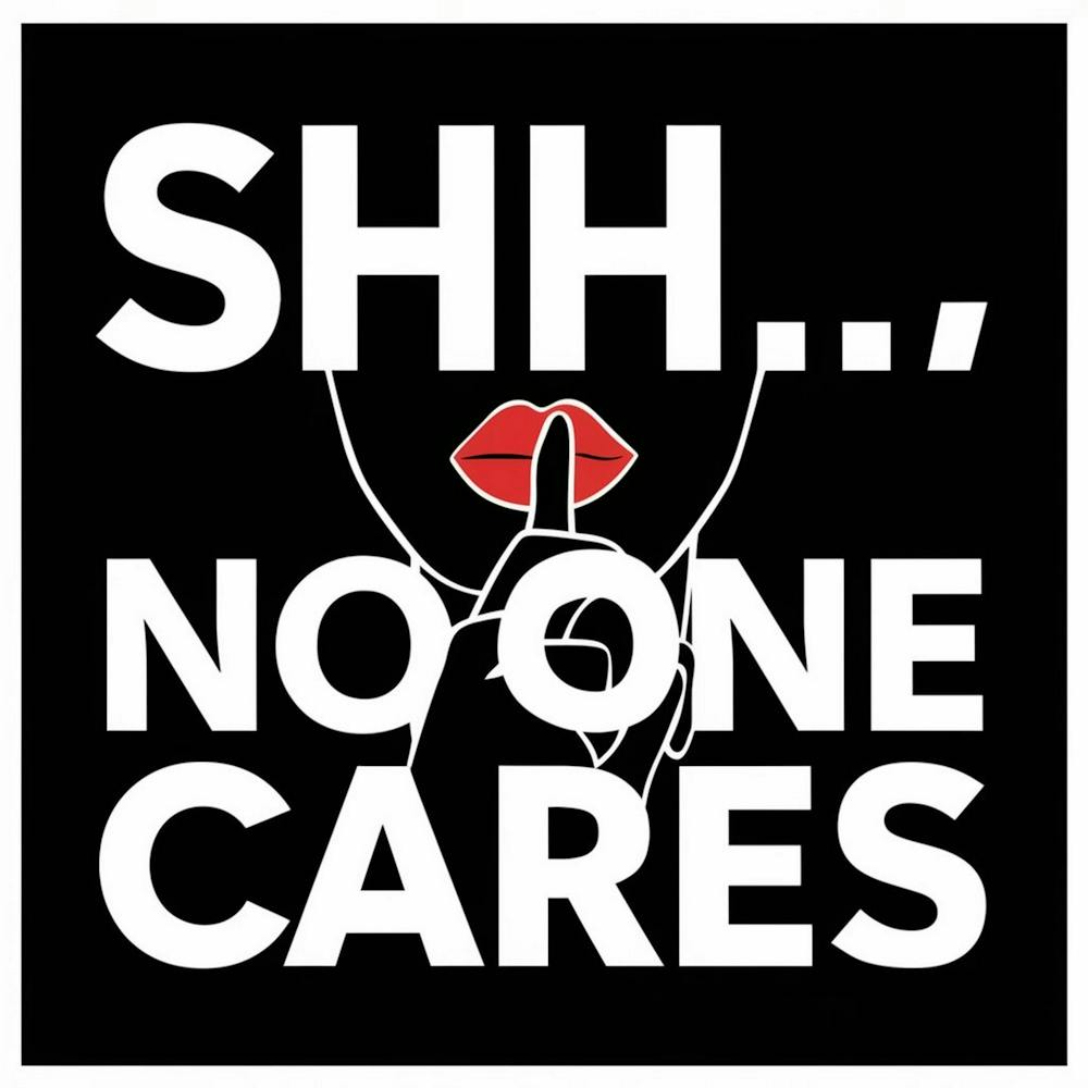Shhh No One Cares