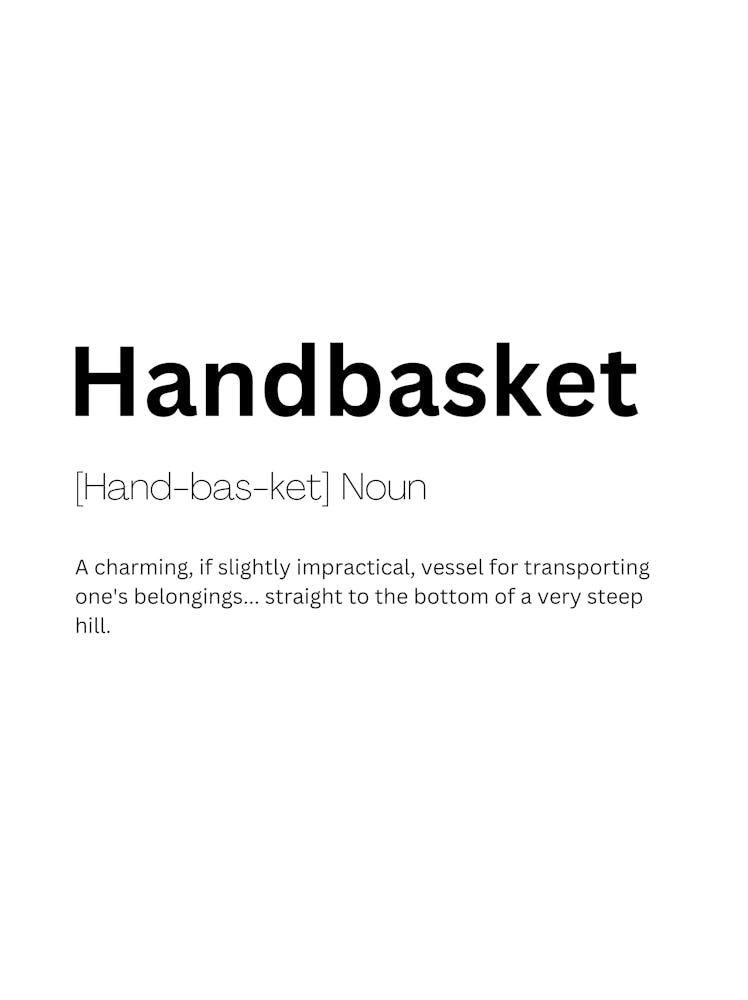 Handbasket Definition Meaning