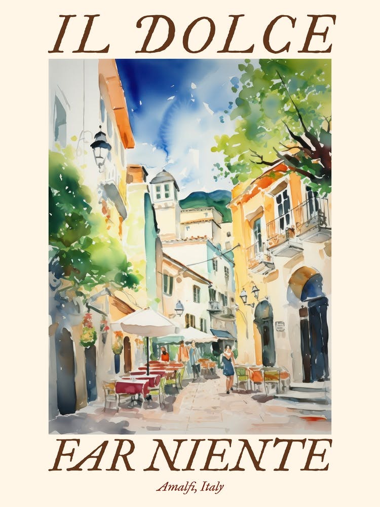 Il Dolce Far Niente Amalfi, Italy Watercolour Streets 1 Poster