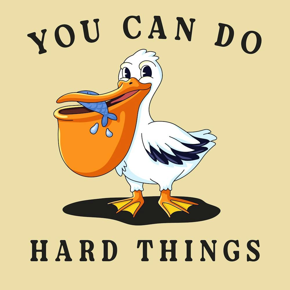 You Can Do Hard Things