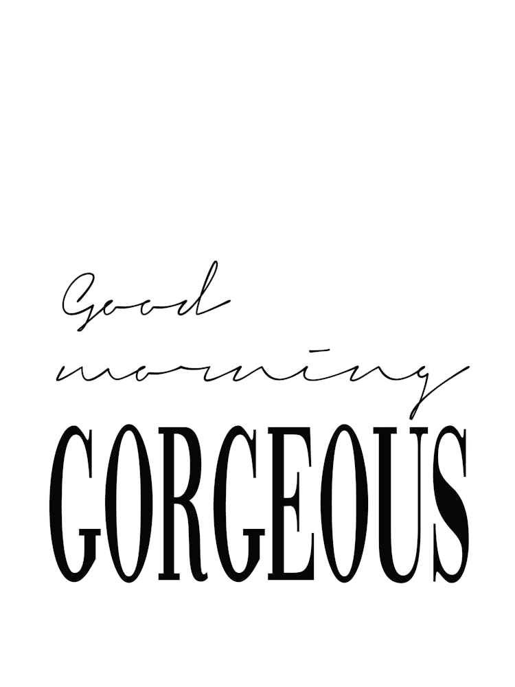 Good Morning Gorgeous Typography Design