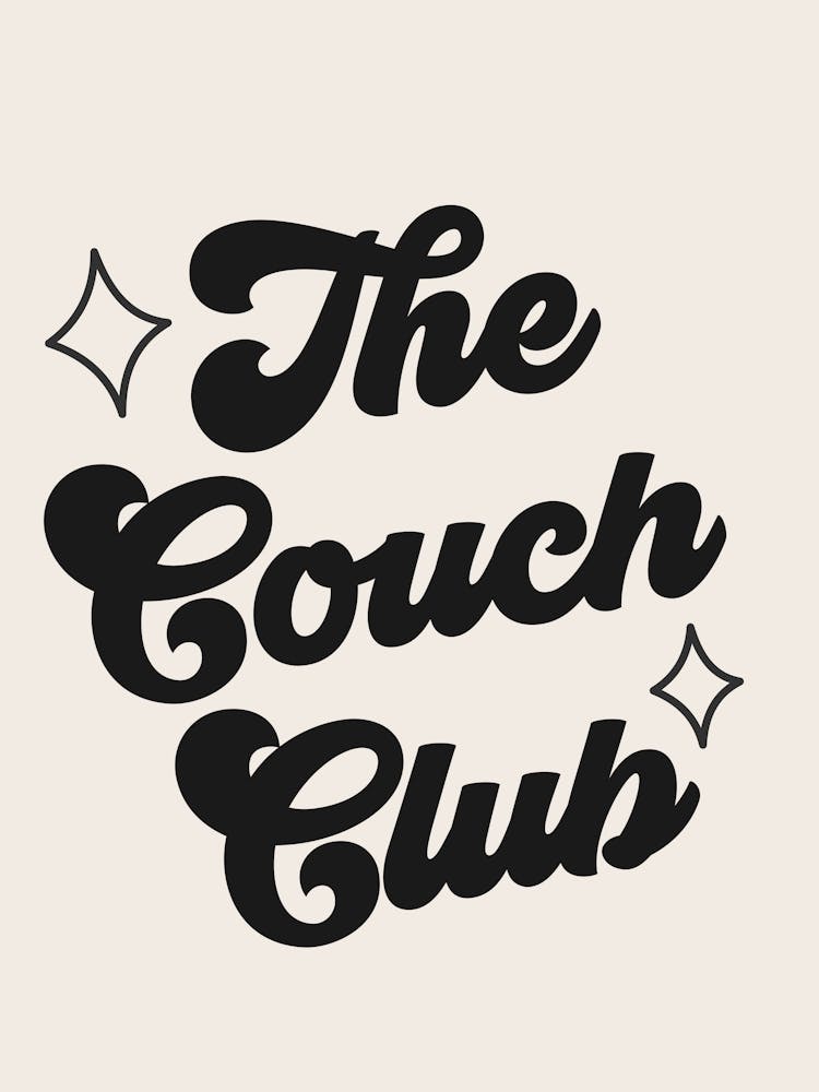 The Couch Club Quote Style 1, lettering, saying, phrases, mood, vibes, retro, vintage, typography, minimal, groovy, funky, cute, cool, vibing, home