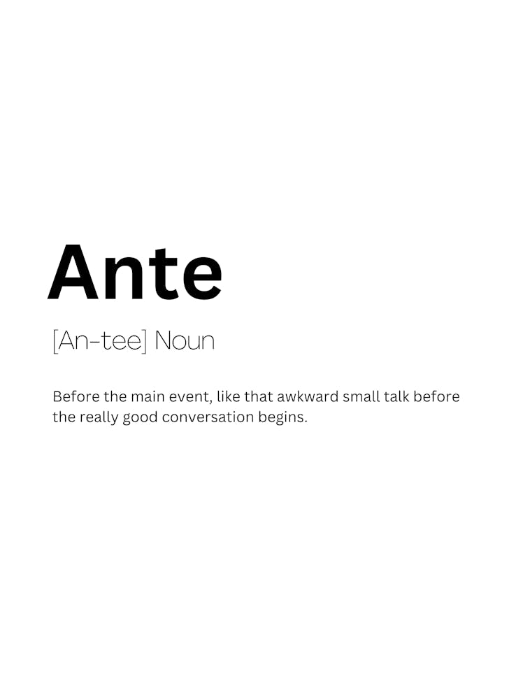 Ante Definition Meaning