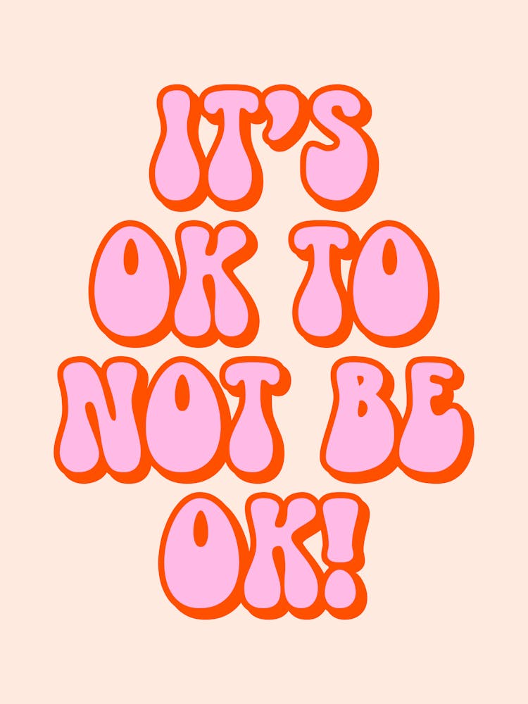 It's ok to not be okay quote, groovy, funky, lettering, cool, cute, wavy, typography, mental health, aesthetic, vibes, motivating, inspiring, quotes, empowering, mood