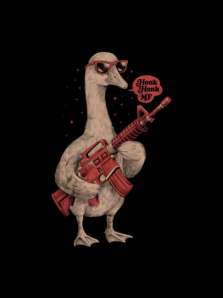 Honk Honk MF Funny Goose 1