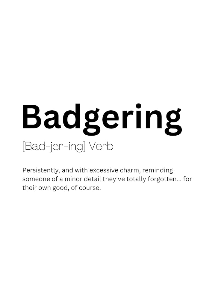 Badgering Definition Meaning