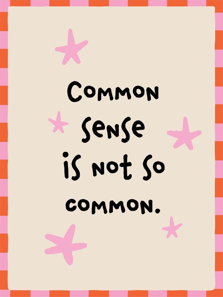 Common Sense Is Not So Common No. 1
