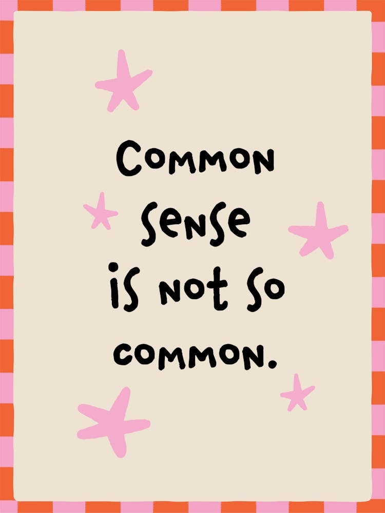 Common Sense Is Not So Common No. 1
