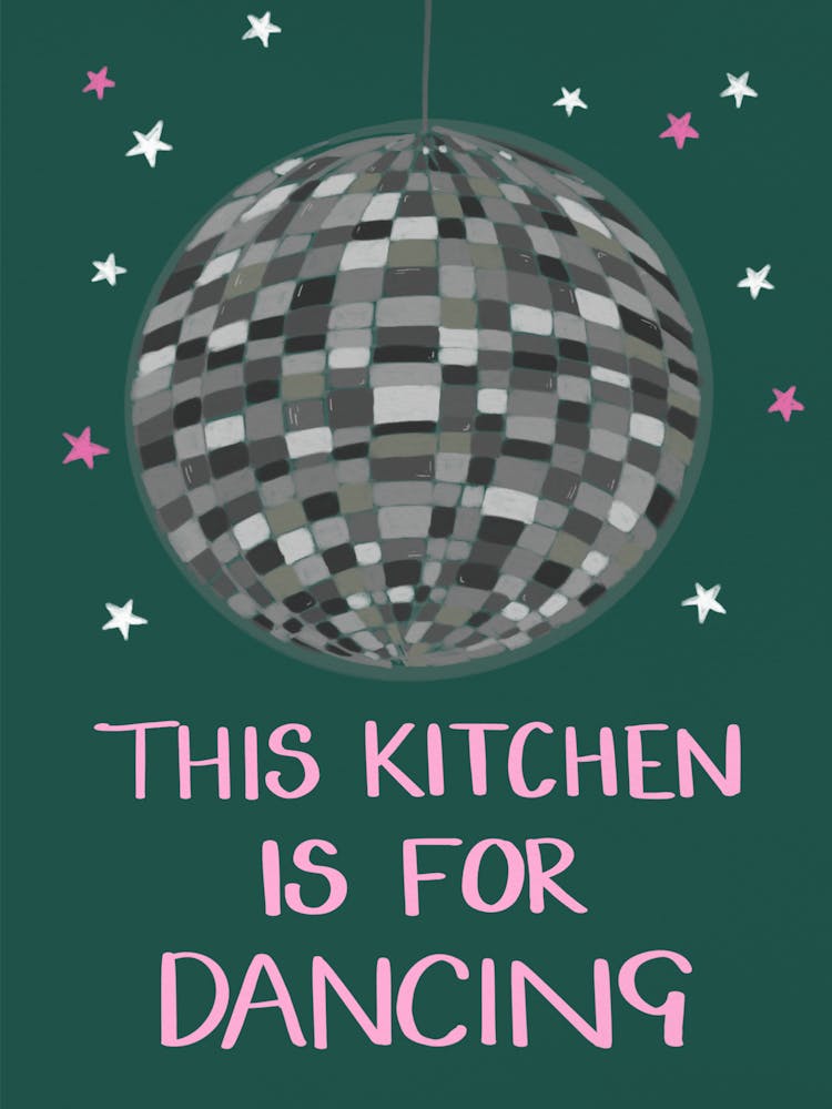 This Kitchen Is For Dancing