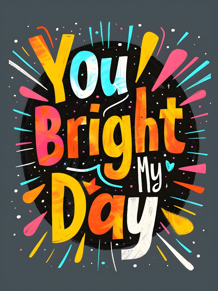 You Bright My Day