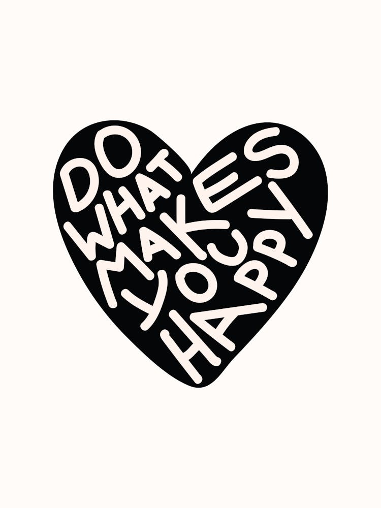 Do What Makes You Happy Black Poster