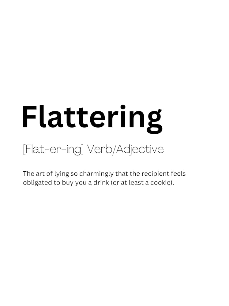 Flattering Definition Meaning 1