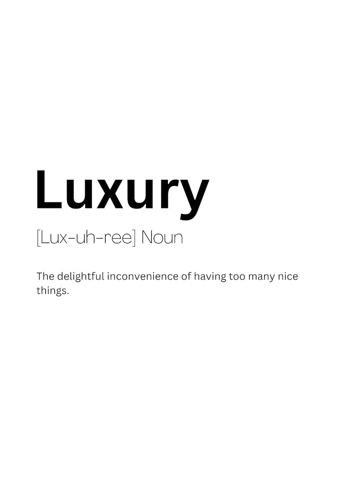 Luxury Definition Meaning