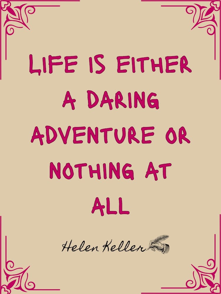 Life Is Either A Daring Adventure Quote
