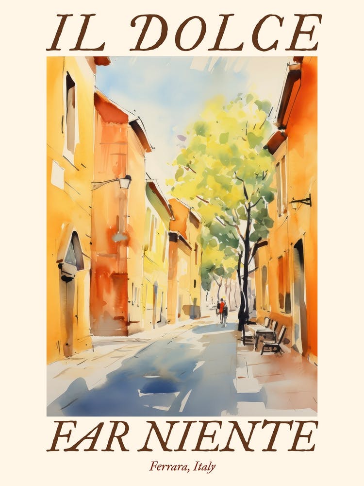 Il Dolce Far Niente Ferrara, Italy Watercolour Streets 2 Poster