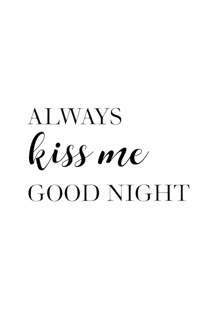 Always Kiss Me Good Night