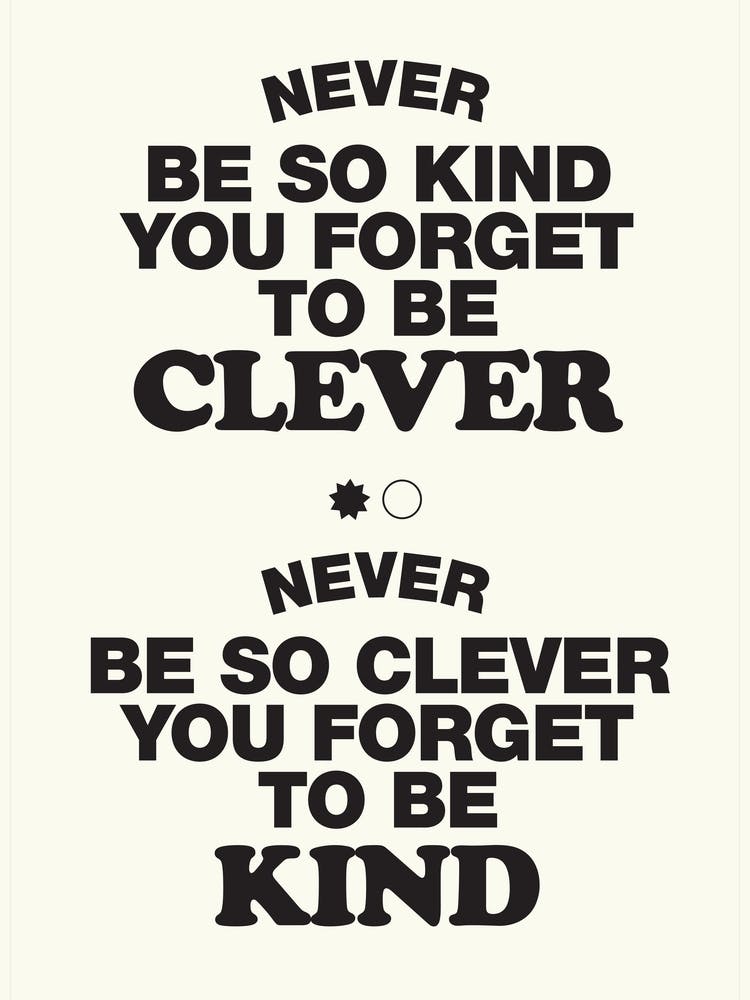 Never Be So Clever