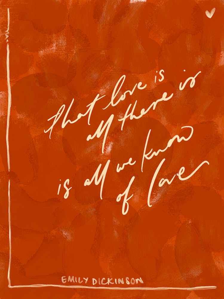 Love Is All There Is   Emily Dickinson