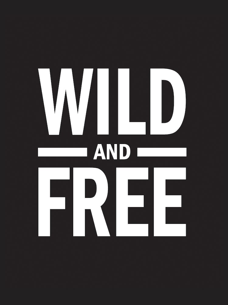 Wild And Free