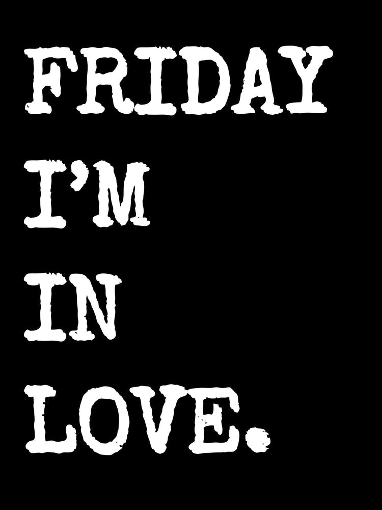 Friday I'm In Love - Noir