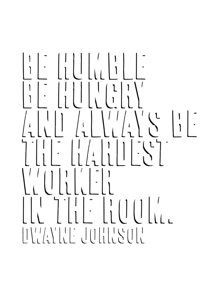 Be Humble Be Hungry