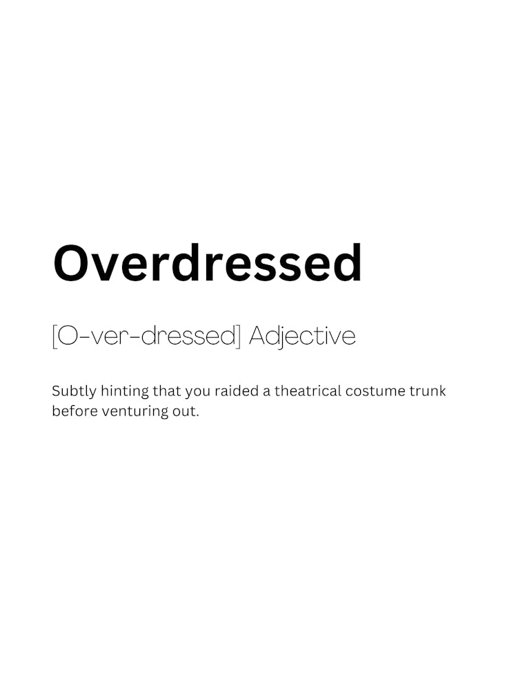 Overdressed Definition Meaning