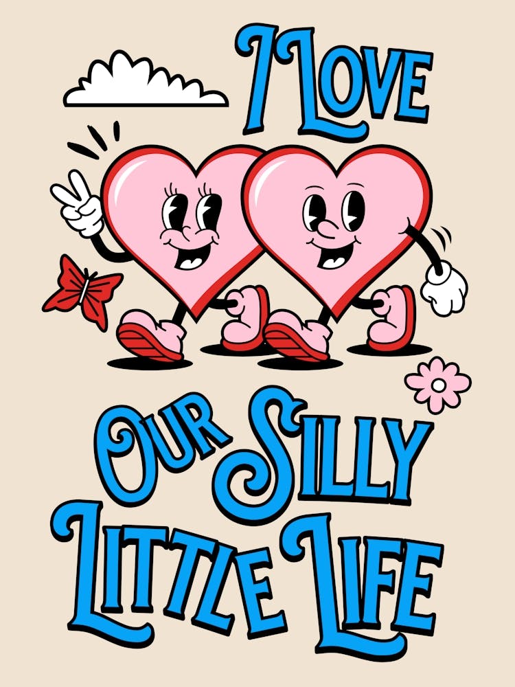 I Love Our Silly Little Life Retro Character