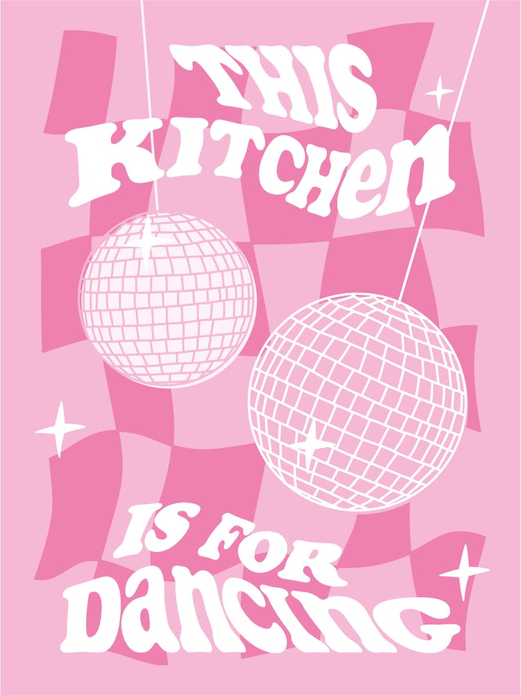 This Kitchen Is For Dancing Pink