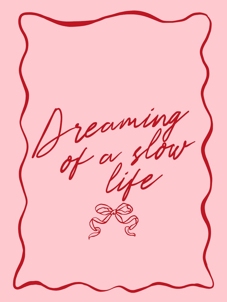 Dreaming Of A Slow Life