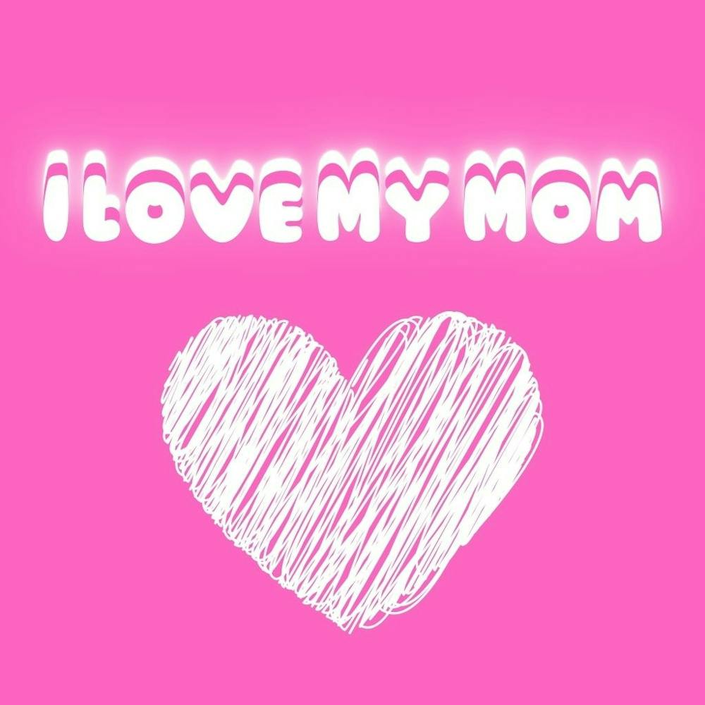 I Love My Mom