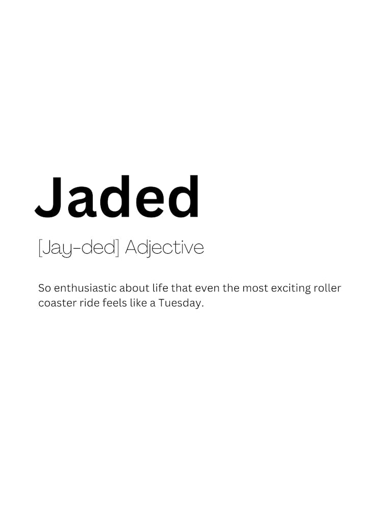 Jaded Definition Meaning
