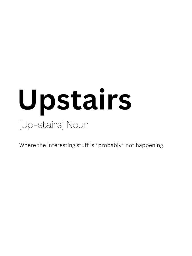 Upstairs Definition Meaning